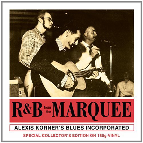 VINYLAlexis Korner's Blues Incorporated - R&B From The Marquee LP (UK Pressing, 180g)