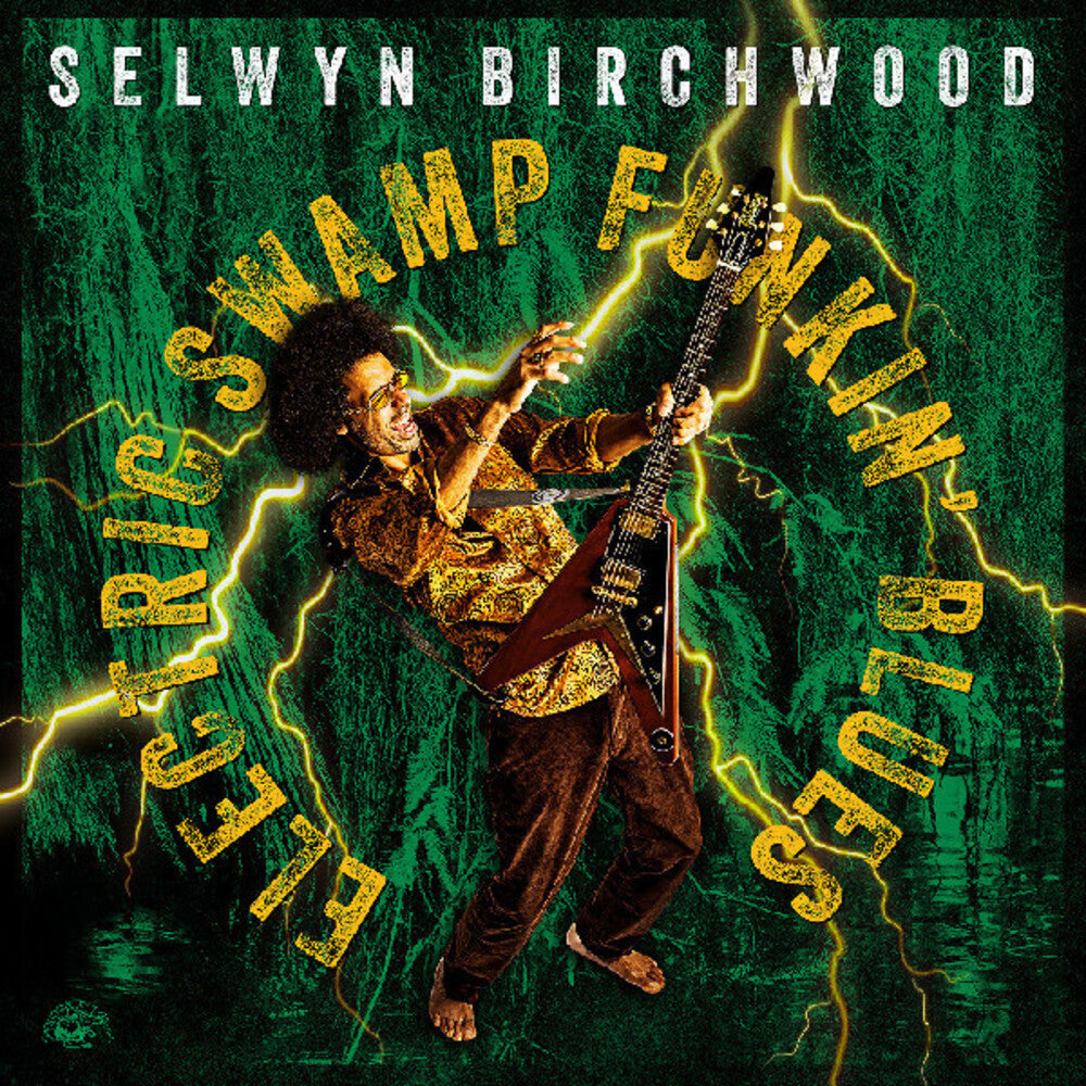 VINYLSelwyn Birchwood - Electric Swamp Funkin' Blues CD