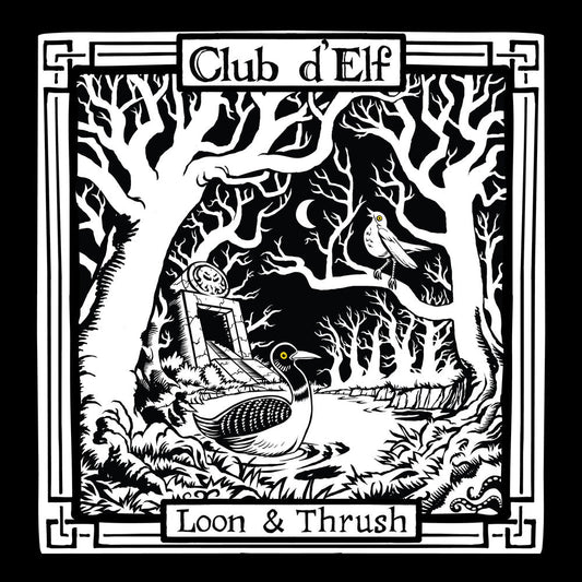 Club D'Elf - Loon & Thrush LP