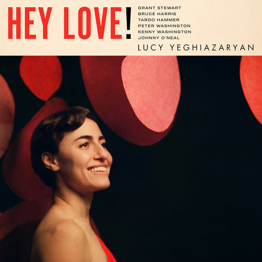 Lucy Yeghiazaryan - Hey Love LP