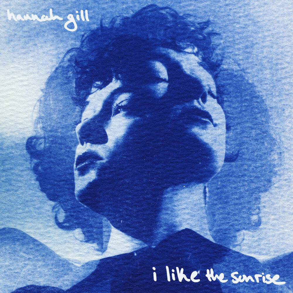Hannah Gill - I Like The Sunrise LP