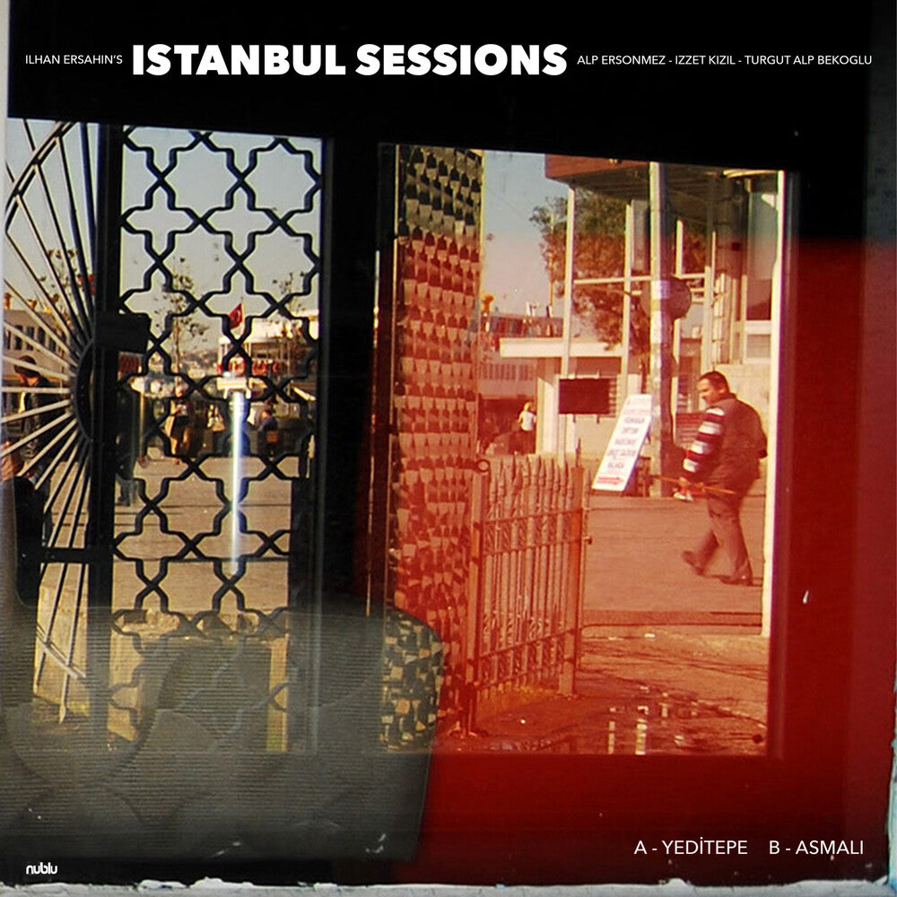 Ilhan Ersahin - Istanbul Sessions: Yeditepe / Asmali 7"
