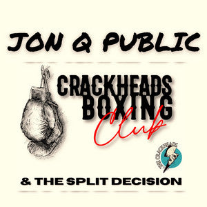 Jon Q Public - Crackheads Boxing Club & The Split Decision [Ruby Vinyl]